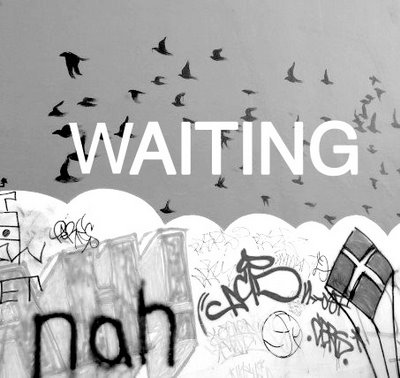 [waiting1.jpg]